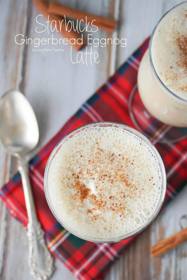 Starbucks Gingerbread Eggnog Latte | Sugar & Soul