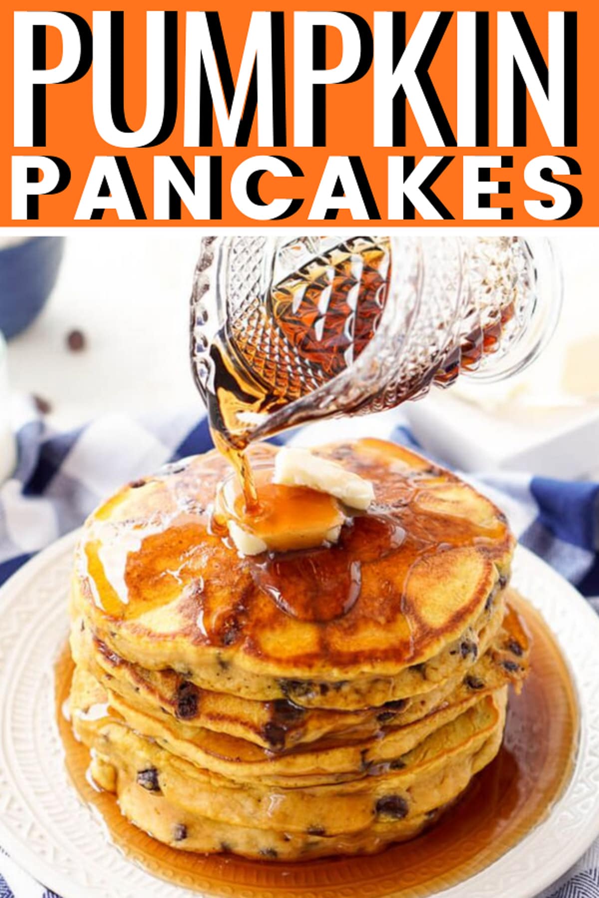 Pumpkin Chocolate Chip Pancakes - Sugar And Soul