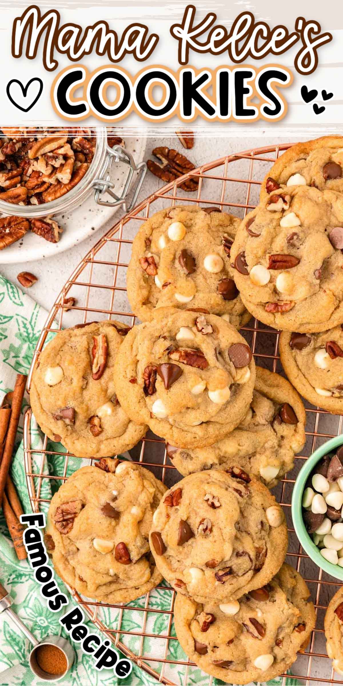 Crunchy chopped pecans, sweet white chocolate, milk chocolate chips, and cozy cinnamon stand out in Mama Kelce's Cookies! 

Mouthwatering sweet, cozy flavor nestled in chewy homemade cookies with crispy edges, a touchdown chocolate chip recipe that has taken over social media, the NFL, and Swifties alike! via @sugarandsoulco